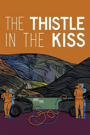 The Thistle in the Kiss