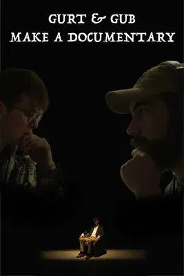 Gurt & Gub Make A Documentary