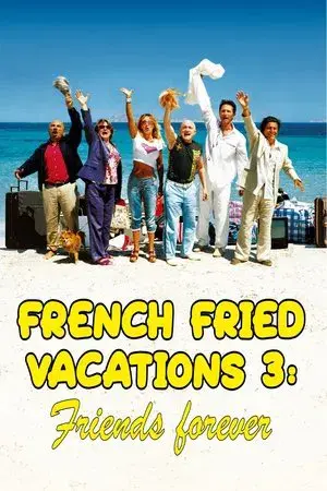 French Fried Vacations 3: Friends Forever