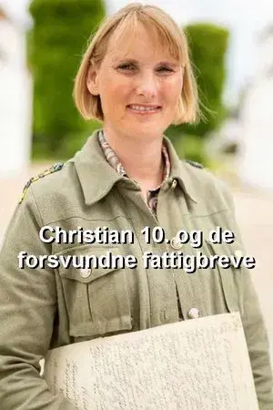 Christian 10. og de forsvundne fattigbreve