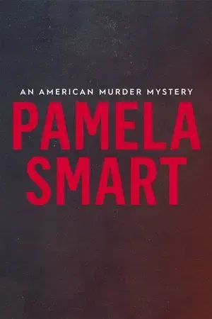Pamela Smart: An American Murder Mystery