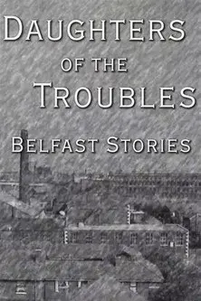 Daughters of the Troubles: Belfast Stories