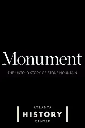 Monument: The Untold Story of Stone Mountain
