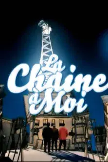 La Chaine à Moi