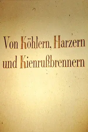 Von Köhlern, Harzern und Kienrußbrennern