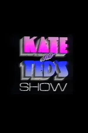 Kate And Ted's Show