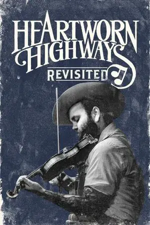 Heartworn Highways Revisited